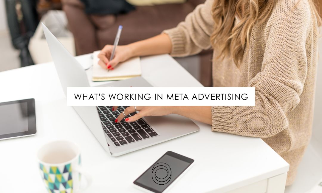 What’s Working In Meta Advertising For 2026